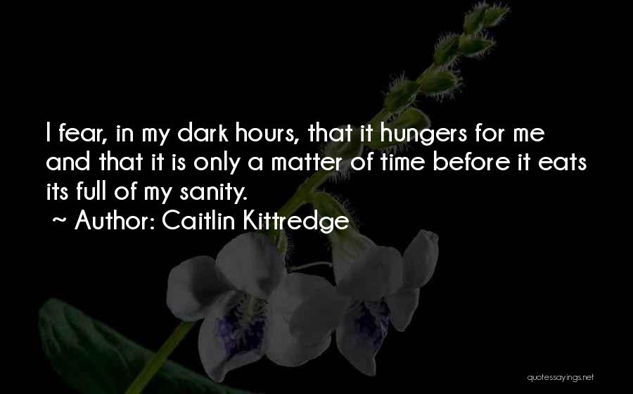 Caitlin Kittredge Quotes 988199