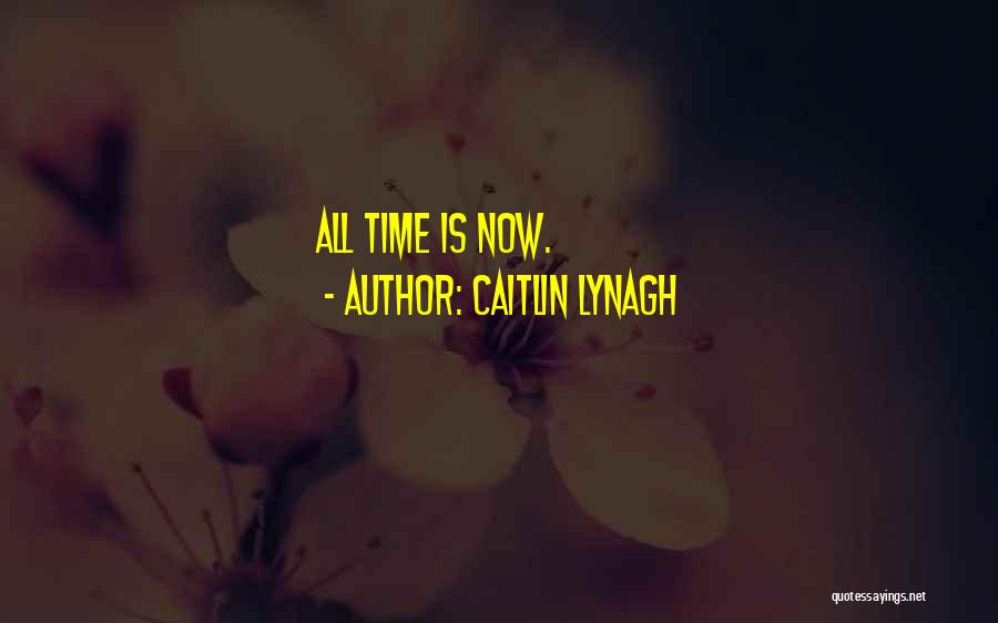 Caitlin Lynagh Quotes 1793068