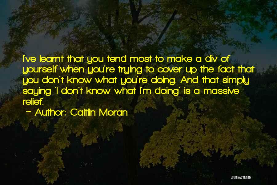 Caitlin Moran Best Quotes By Caitlin Moran