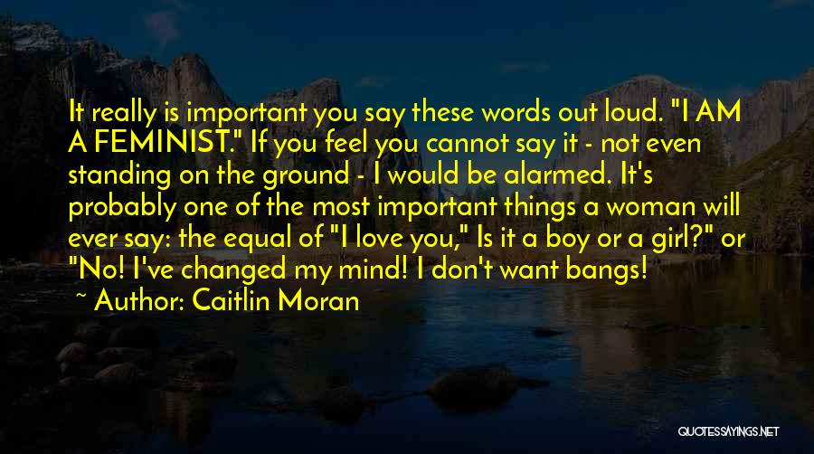 Caitlin Moran Love Quotes By Caitlin Moran