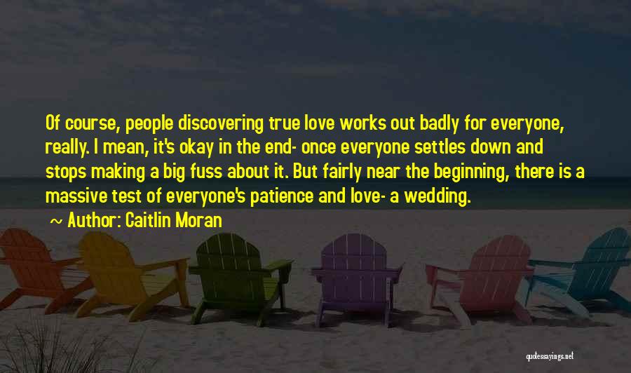 Caitlin Moran Love Quotes By Caitlin Moran