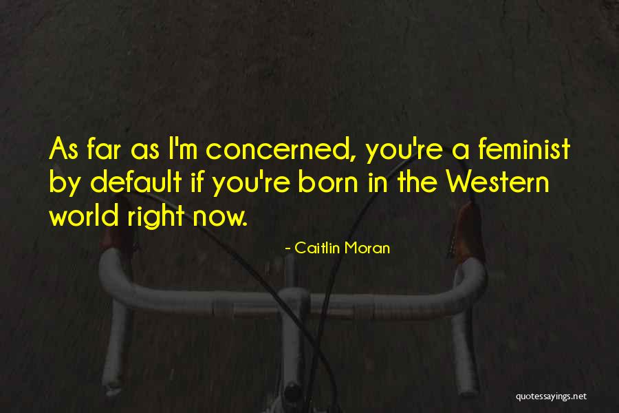 Caitlin Moran Quotes 1678171