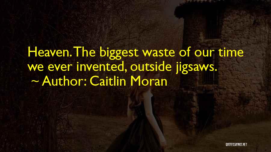 Caitlin Moran Quotes 1726517