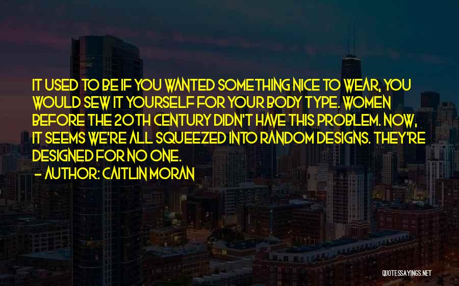 Caitlin Moran Quotes 2241353