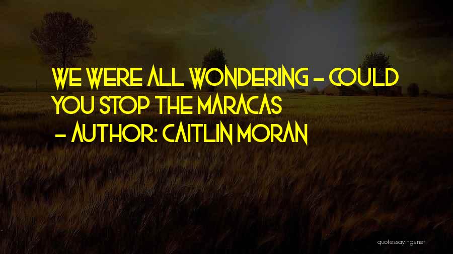 Caitlin Moran Quotes 742561