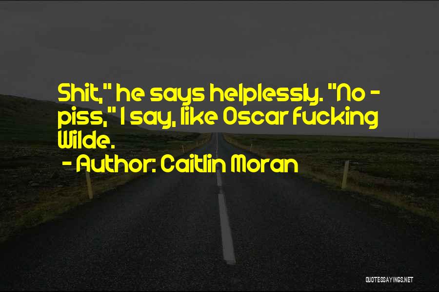 Caitlin Moran Quotes 824119
