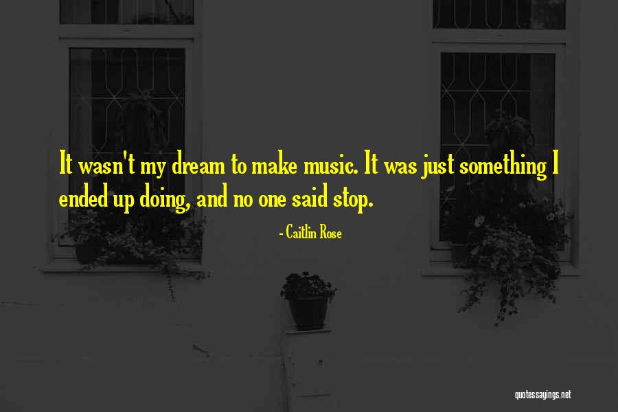 Caitlin Rose Quotes 1466674 Caitlin Rose Quotes 1466674