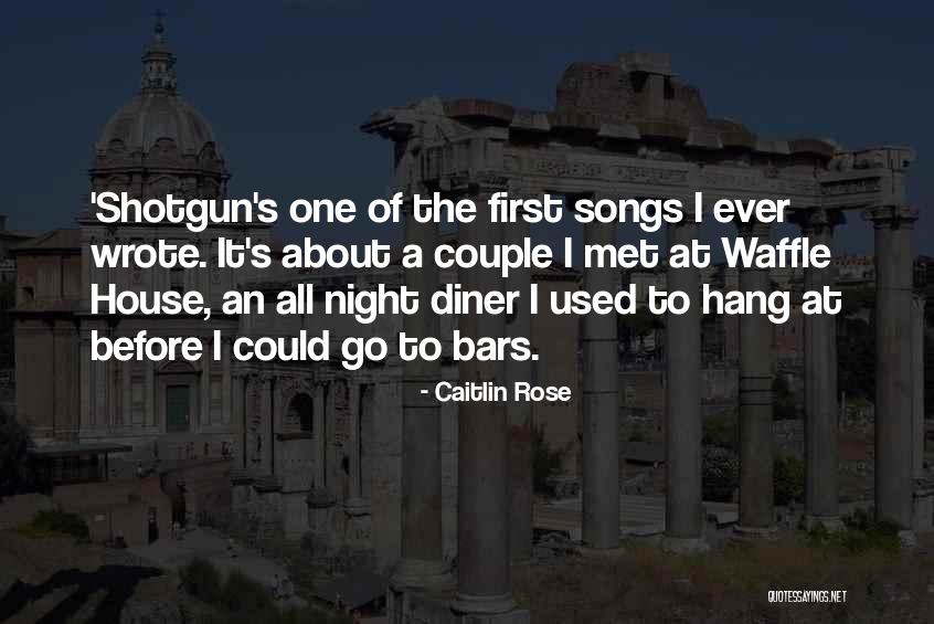 Caitlin Rose Quotes 832173 Caitlin Rose Quotes 832173