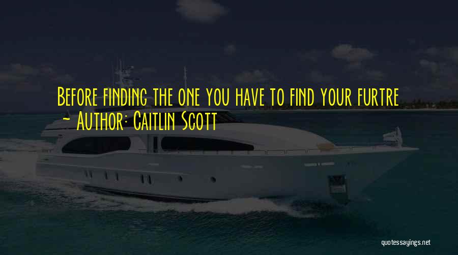 Caitlin Scott Quotes 2101652