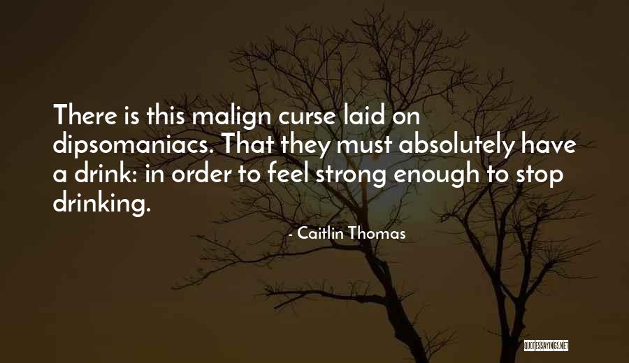 Caitlin Thomas Quotes 1002242