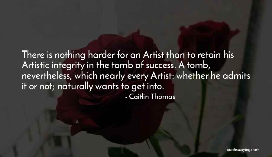 Caitlin Thomas Quotes 1031686