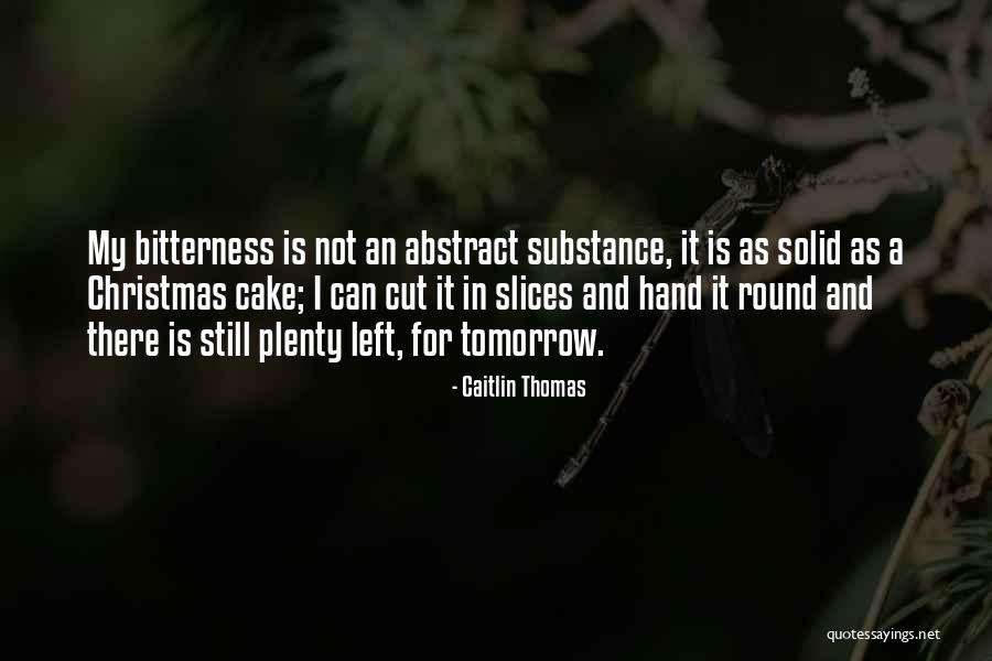 Caitlin Thomas Quotes 1057566