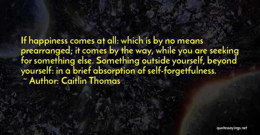 Caitlin Thomas Quotes 1329125