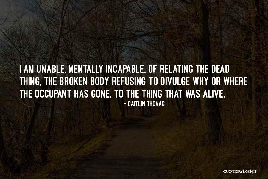 Caitlin Thomas Quotes 1859602 Caitlin Thomas Quotes 1859602