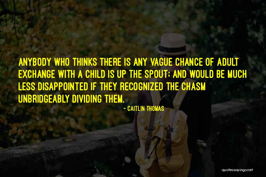 Caitlin Thomas Quotes 1909655 Caitlin Thomas Quotes 1909655