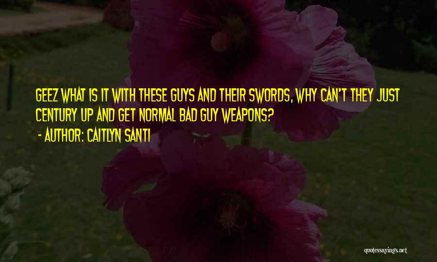 Caitlyn Santi Quotes 1343998