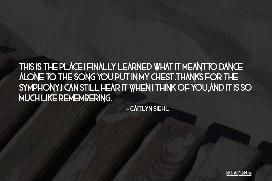 Caitlyn Siehl Quotes 1842656