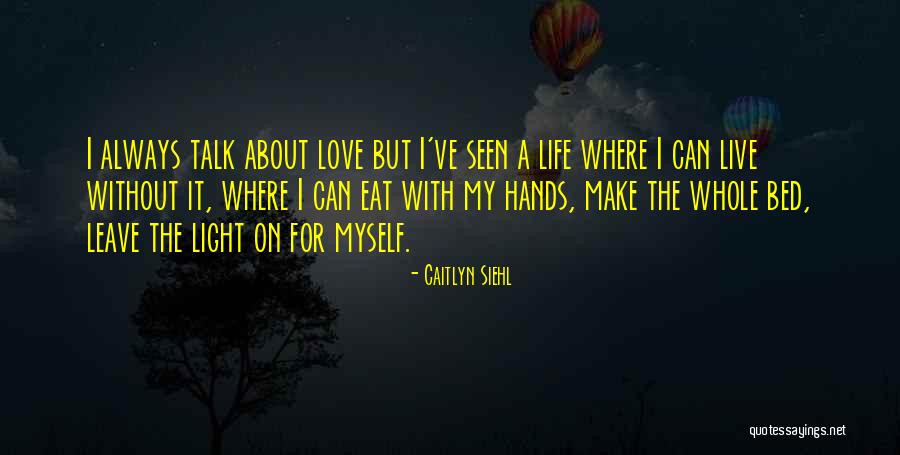 Caitlyn Siehl Quotes 2251801 Caitlyn Siehl Quotes 2251801