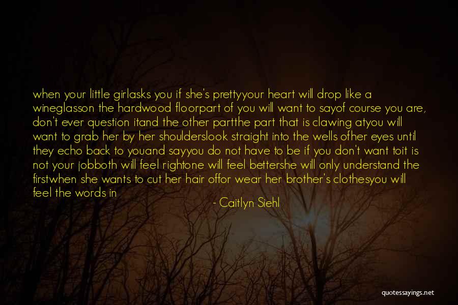 Caitlyn Siehl Quotes 2271775 Caitlyn Siehl Quotes 2271775