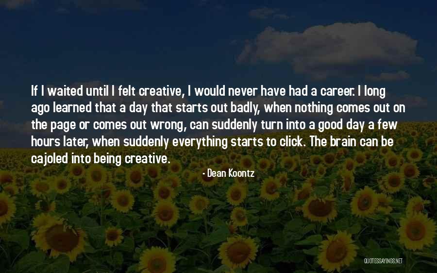 Cajoled Quotes By Dean Koontz Cajoled Quotes By Dean Koontz