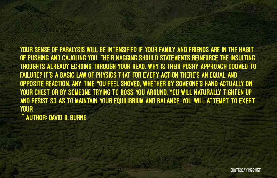 Cajoling Quotes By David D. Burns