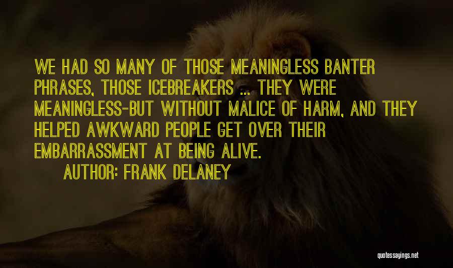 Cakar Elang Quotes By Frank Delaney