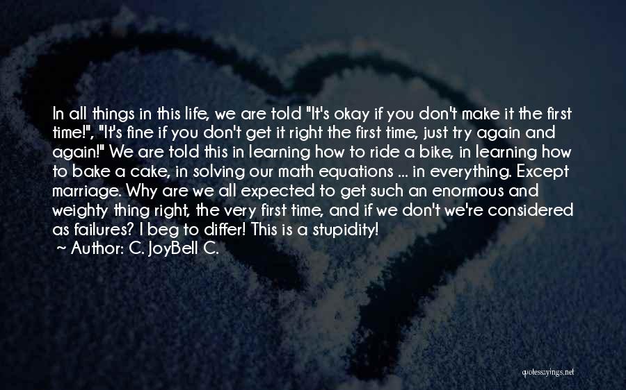 Cake And Life Quotes By C. JoyBell C.