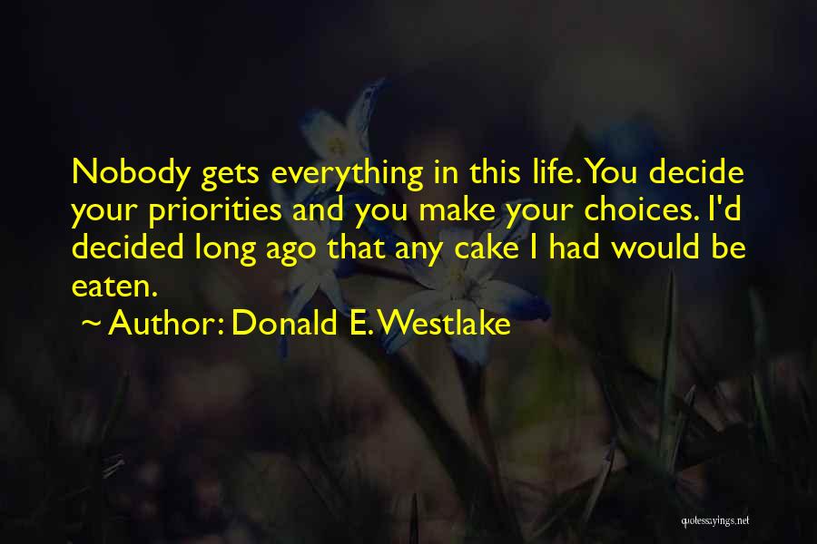 Cake And Life Quotes By Donald E. Westlake