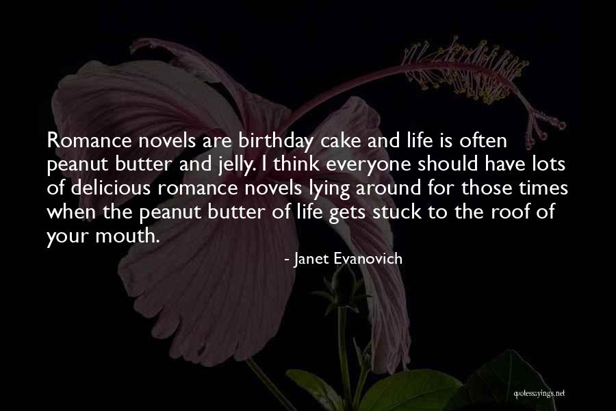 Cake And Life Quotes By Janet Evanovich