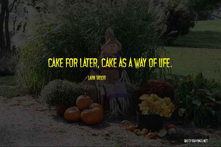 Cake And Life Quotes By Laini Taylor