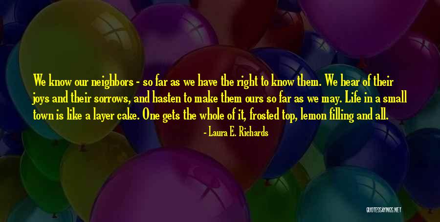 Cake And Life Quotes By Laura E. Richards