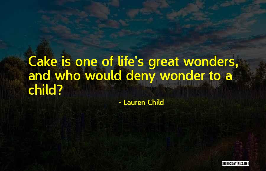 Cake And Life Quotes By Lauren Child