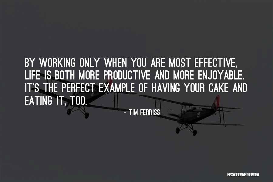 Cake And Life Quotes By Tim Ferriss