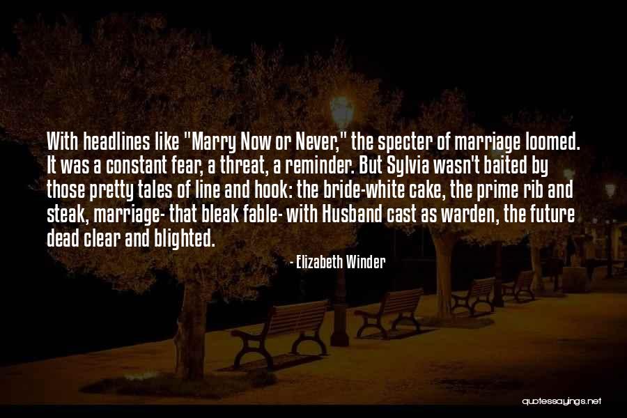 Cake And Marriage Quotes By Elizabeth Winder