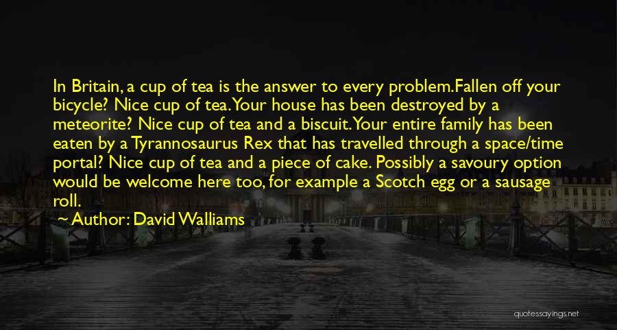 Cake And Tea Quotes By David Walliams