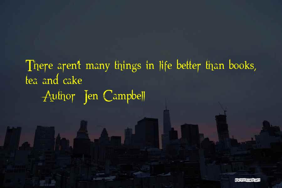 Cake And Tea Quotes By Jen Campbell