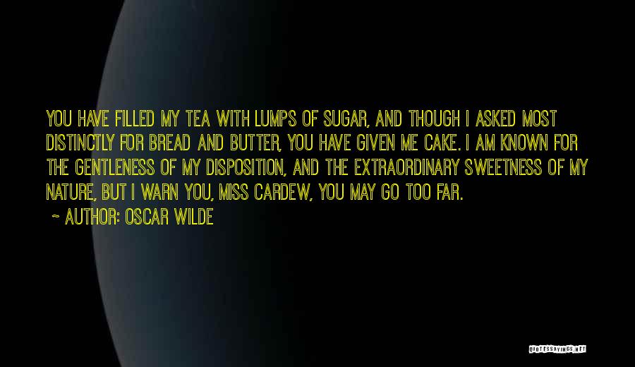 Cake And Tea Quotes By Oscar Wilde