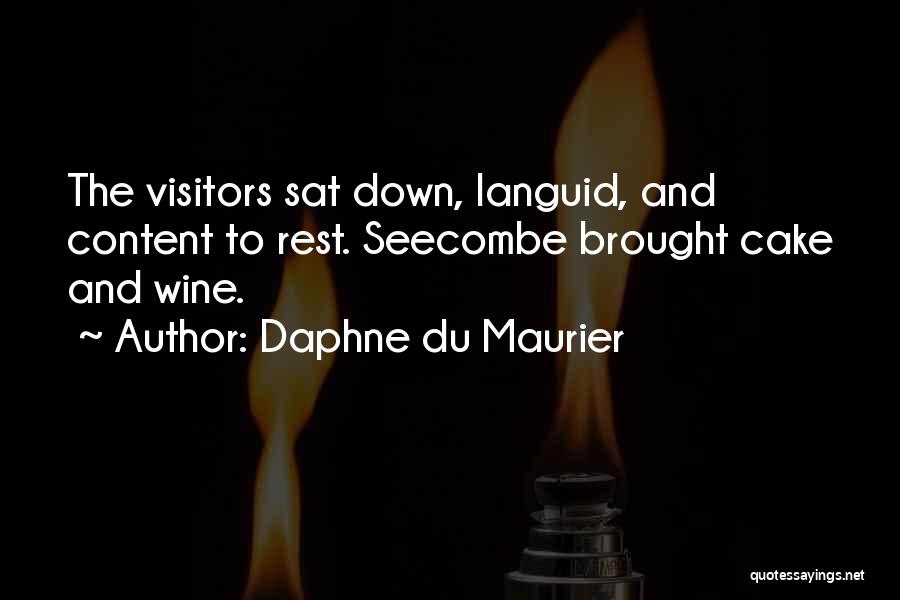 Cake And Wine Quotes By Daphne Du Maurier