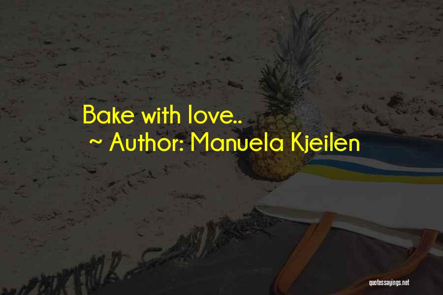 Cake Baking Quotes By Manuela Kjeilen