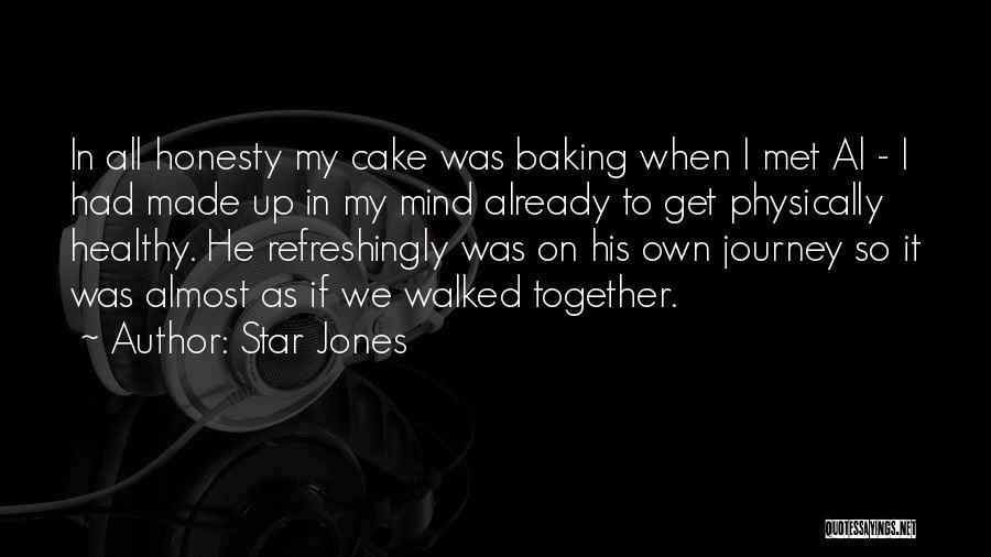 Cake Baking Quotes By Star Jones