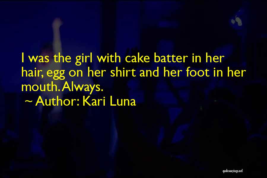 Cake Batter Quotes By Kari Luna