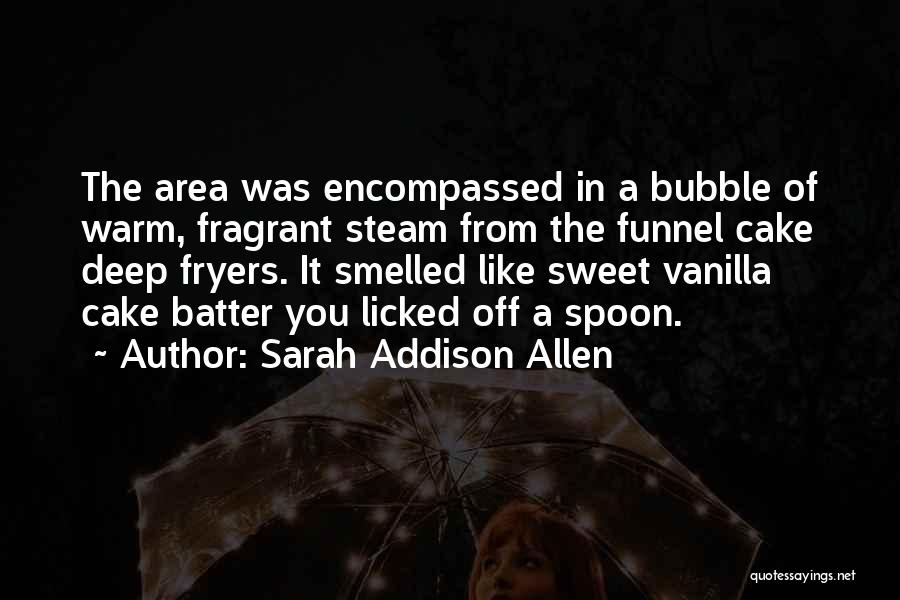 Cake Batter Quotes By Sarah Addison Allen