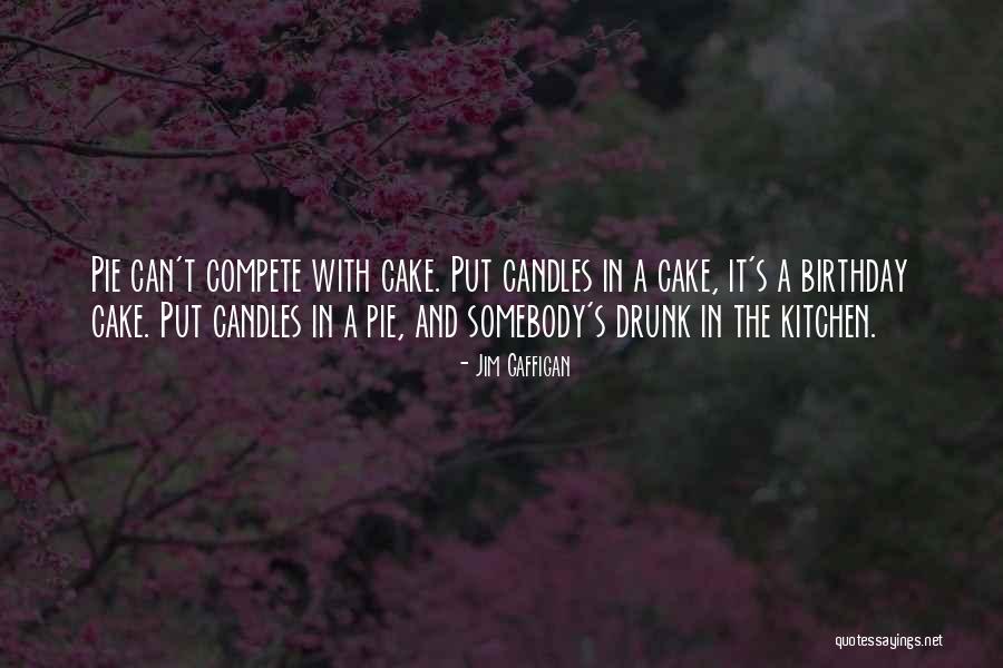 Cake Birthday Quotes By Jim Gaffigan Cake Birthday Quotes By Jim Gaffigan
