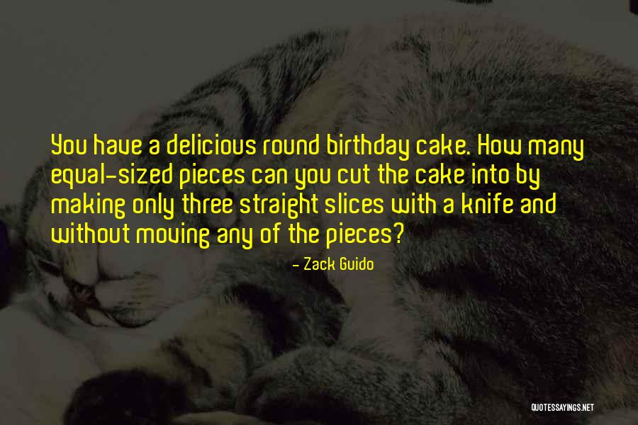 Cake Birthday Quotes By Zack Guido Cake Birthday Quotes By Zack Guido