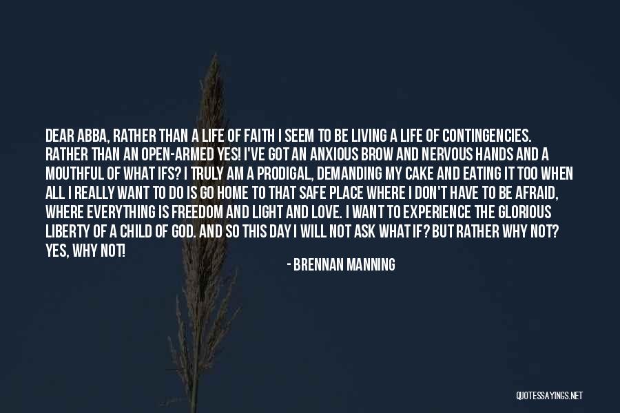 Cake Day Quotes By Brennan Manning Cake Day Quotes By Brennan Manning