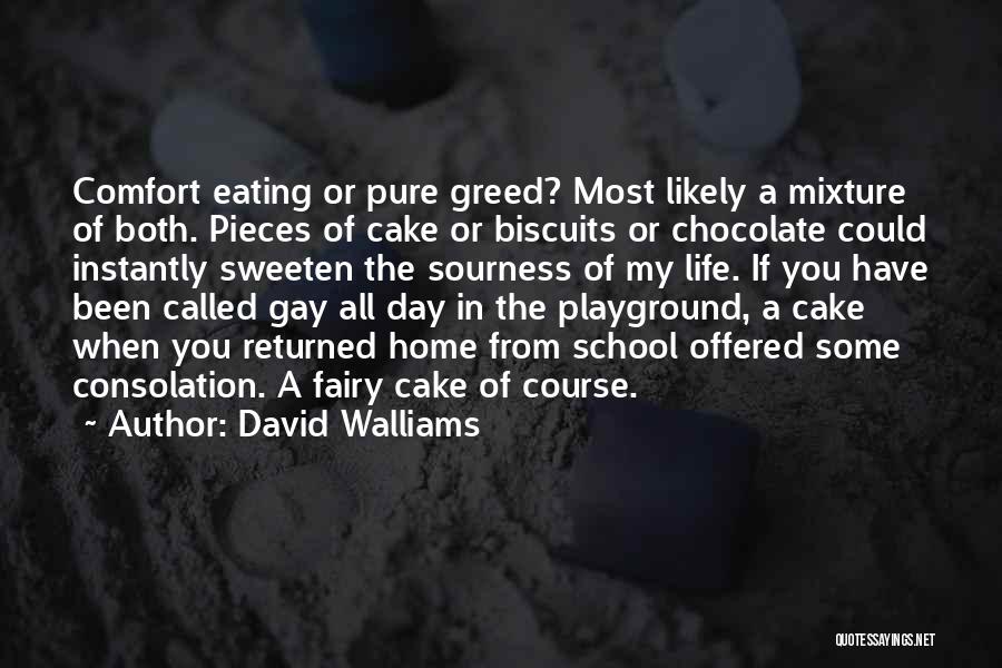 Cake Day Quotes By David Walliams