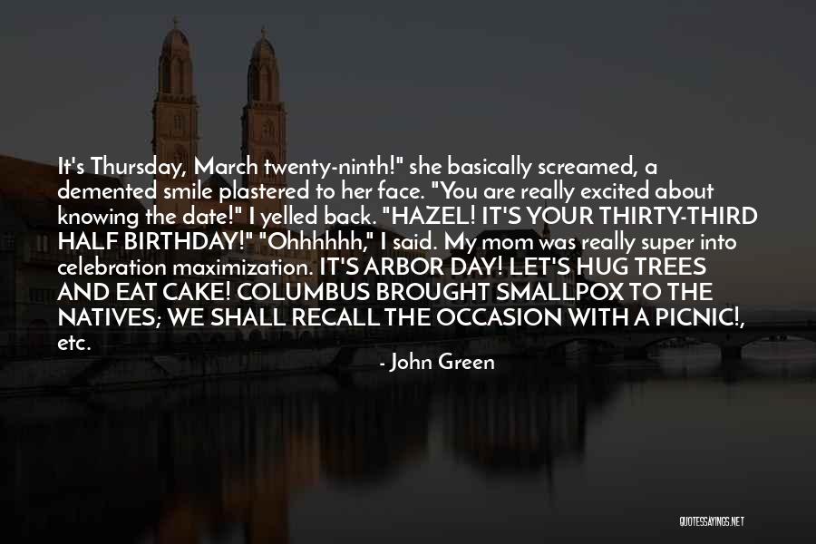 Cake Day Quotes By John Green Cake Day Quotes By John Green