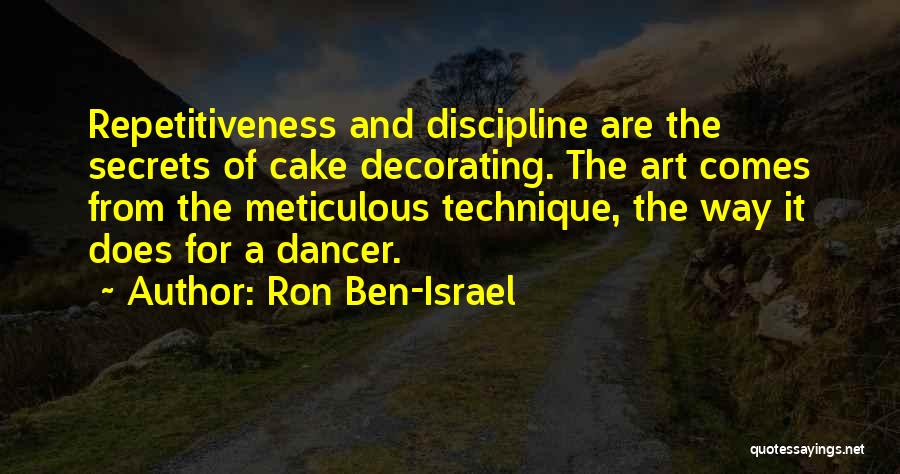 Cake Decorating Quotes By Ron Ben-Israel