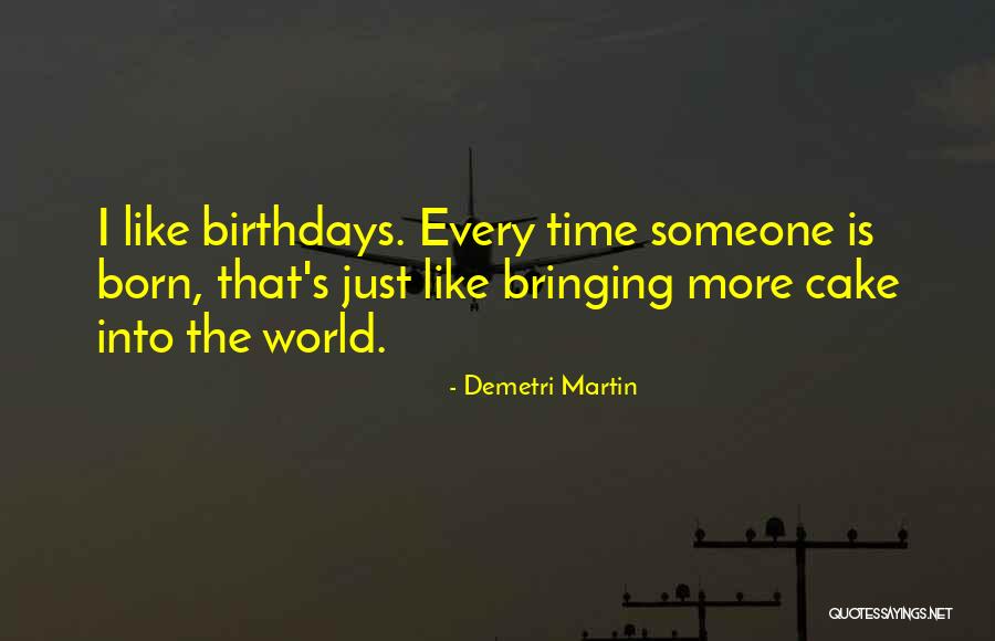 Cake Like Quotes By Demetri Martin Cake Like Quotes By Demetri Martin