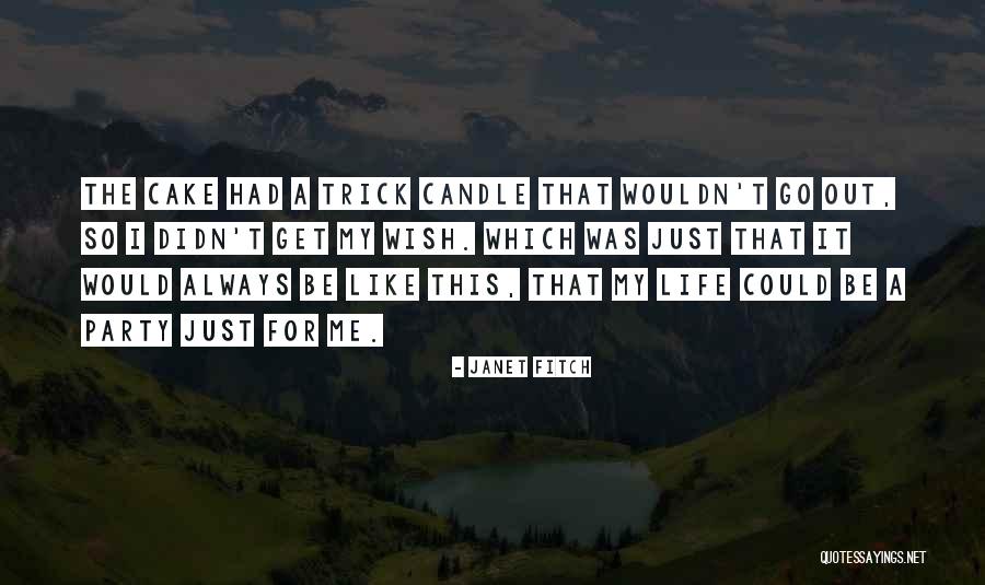 Cake Like Quotes By Janet Fitch Cake Like Quotes By Janet Fitch